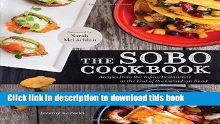 Download The Sobo Cookbook: Recipes from the Tofino Restaurant at the End of the Canadian Road