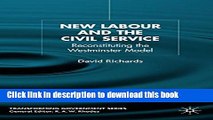 Read New Labour and the Civil Service: Reconstituting the Westminster Model (Transforming