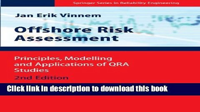 Read Offshore Risk Assessment: Principles, Modelling and Applications of QRA Studies (Springer