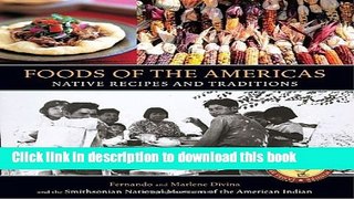 Read Foods of the Americas: Native Recipes and Traditions  Ebook Free