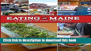 Read Eating in Maine: At Home, On the Town and on the Road  Ebook Free