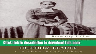 Download Harriet Tubman: Freedom Seeker, Freedom Leader Ebook Free