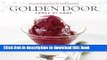 Read Golden Door Cooks at Home: Favorite Recipes from the Celebrated Spa  Ebook Free