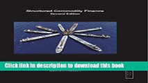 [PDF] Structured Commodity Finance: Techniques and Applications for Successful Financing