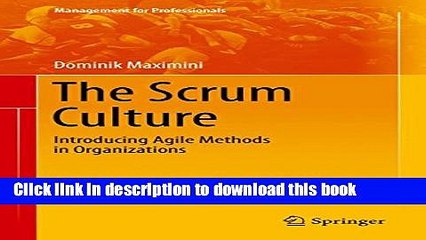 Read The Scrum Culture: Introducing Agile Methods in Organizations (Management for Professionals)