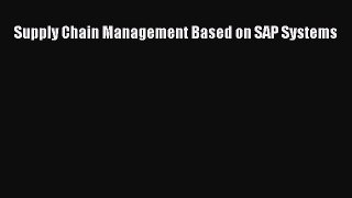 READ book  Supply Chain Management Based on SAP Systems  Full E-Book