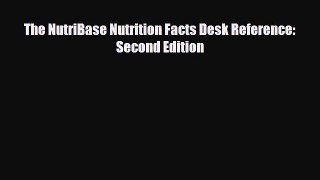 Read The NutriBase Nutrition Facts Desk Reference: Second Edition PDF Online