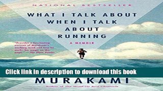 Download What I Talk About When I Talk About Running Ebook Free