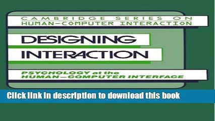 Read Designing Interaction: Psychology at the Human-Computer Interface (Cambridge Series on