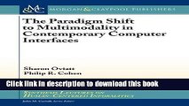 Read The Paradigm Shift to Multimodality in Contemporary Computer Interfaces (Synthesis Lectures