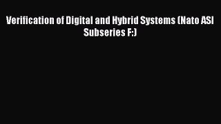 READ book  Verification of Digital and Hybrid Systems (Nato ASI Subseries F:)  Full E-Book