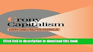 Read Crony Capitalism: Corruption and Development in South Korea and the Philippines (Cambridge