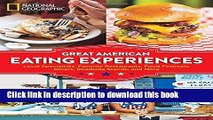 Read Great American Eating Experiences: Local Specialties, Favorite Restaurants, Food Festivals,