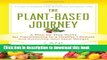 Read The Plant-Based Journey: A Step-by-Step Guide for Transitioning to a Healthy Lifestyle and