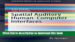 Read Spatial Auditory Human-Computer Interfaces (SpringerBriefs in Computer Science)  Ebook Free