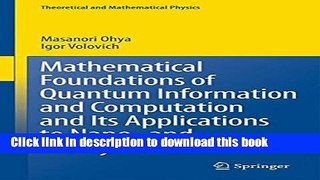 Read Mathematical Foundations of Quantum Information and Computation and Its Applications to Nano-