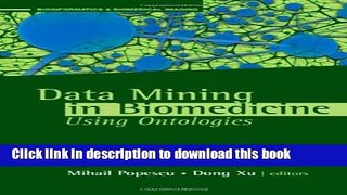 Read Data Mining in Biomedicine Using Ontologies (Artech House Series Bioinformatics   Biomedical