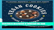 Read Vegan Cookies Invade Your Cookie Jar: 100 Dairy-Free Recipes for Everyone s Favorite Treats