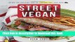 Download Street Vegan: Recipes and Dispatches from The Cinnamon Snail Food Truck  PDF Online