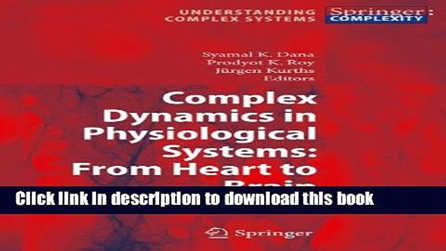 Read Complex Dynamics in Physiological Systems: From Heart to Brain (Understanding Complex