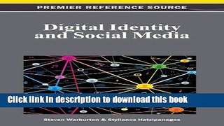 Download Digital Identity and Social Media (Premier Reference Source)  PDF Free
