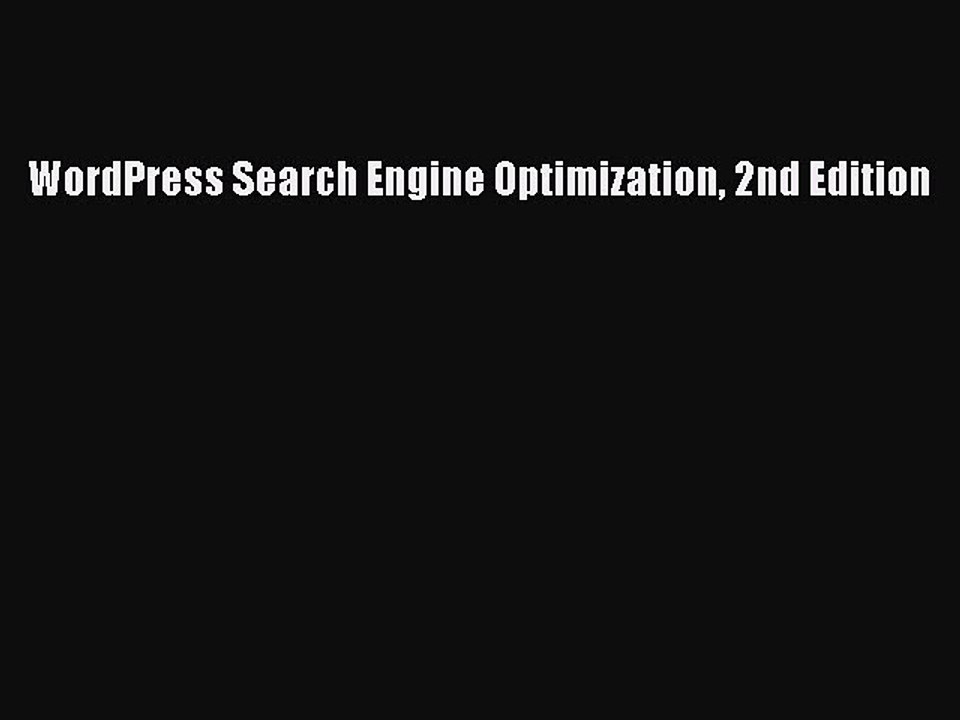 READ book  WordPress Search Engine Optimization 2nd Edition  Full E-Book