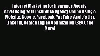 READ book  Internet Marketing for Insurance Agents: Advertising Your Insurance Agency Online