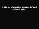 Free Full [PDF] Downlaod  Insider Seo & Ppc: Get Your Website to the Top of the Search Engines