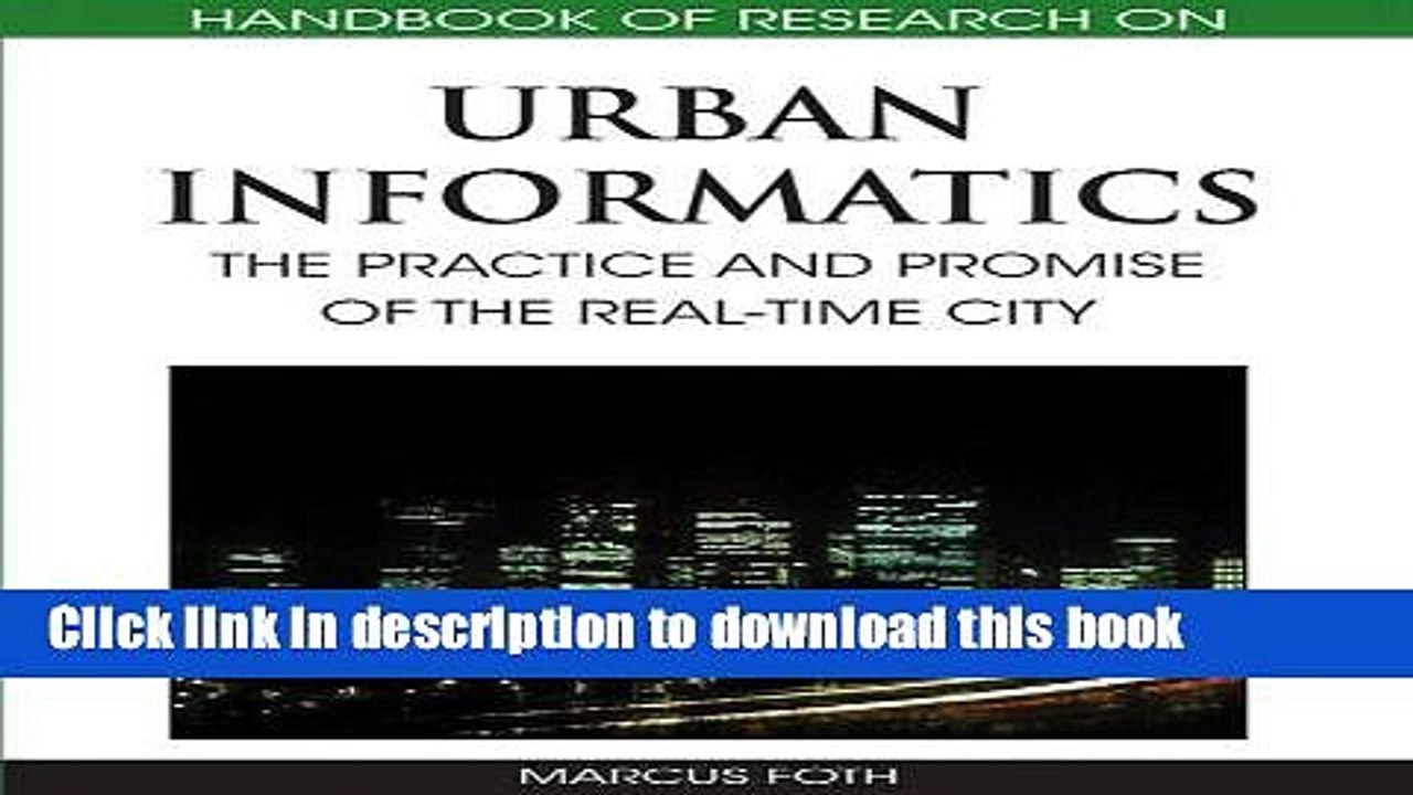 Read Handbook of Research on Urban Informatics: The Practice and Promise of the Real-Time City