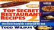 Download Top Secret Restaurant Recipes 2: More Amazing Clones of Famous Dishes from America s
