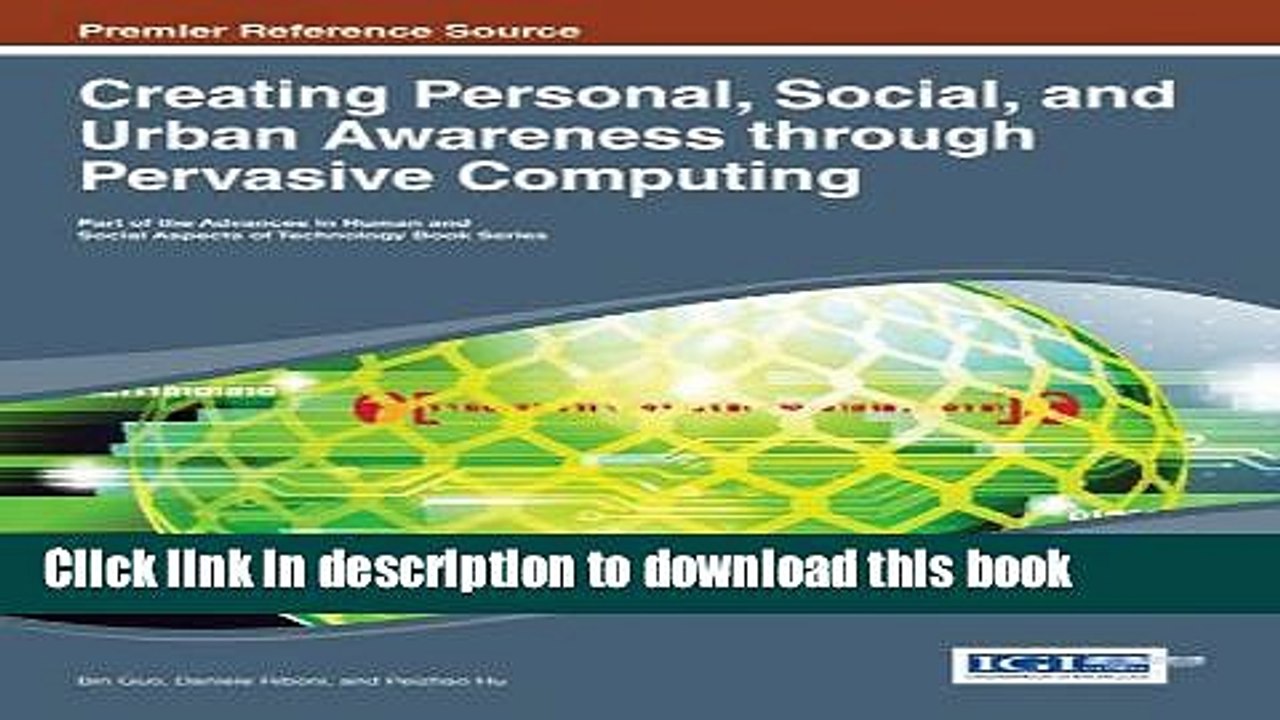 Read Creating Personal, Social, and Urban Awareness through Pervasive Computing (Advances in Human