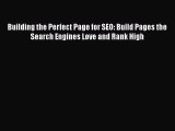 Free Full [PDF] Downlaod  Building the Perfect Page for SEO: Build Pages the Search Engines