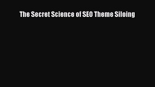 Free Full [PDF] Downlaod  The Secret Science of SEO Theme Siloing  Full Free