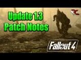 Fallout 4 | Update 1.3 PATCH Notes! What to expect? (New Features and Updates)
