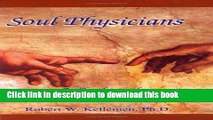 [PDF] Soul Physicians: A Theology of Soul Care And Spiritual Direction Read Online