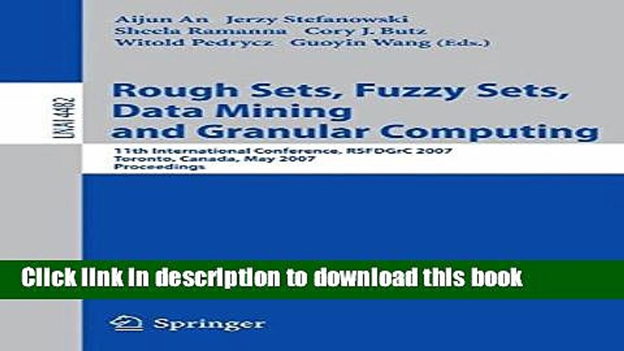 Read Rough Sets, Fuzzy Sets, Data Mining and Granular Computing: 11th International Conference,