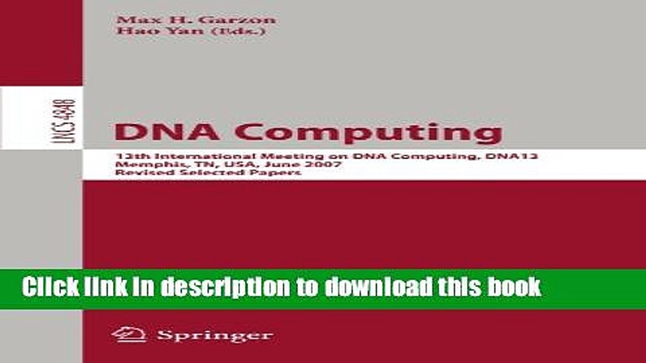 Read DNA Computing: 13th International Meeting on DNA Computing, DNA13, Memphis, TN, USA, June