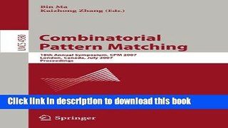 Read Combinatorial Pattern Matching: 18th Annual Symposium, CPM 2007, London, Canada, July 9-11,
