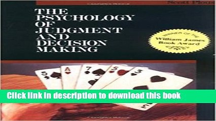 Read The Psychology of Judgment and Decision Making (McGraw-Hill Series in Social Psychology)