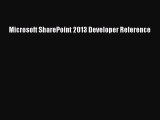 READ book  Microsoft SharePoint 2013 Developer Reference  Full E-Book