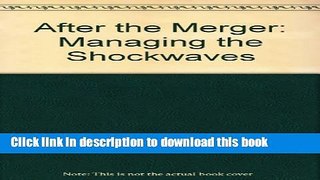 [PDF] After the Merger: Managing the Shockwaves Download Online