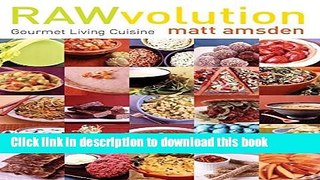 Read RAWvolution: Gourmet Living Cuisine  Ebook Free