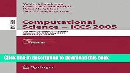 Download Computational Science -- ICCS 2005: 5th International Conference, Atlanta, GA, USA, May