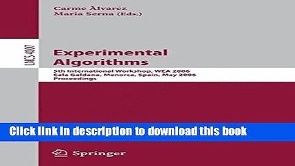 Read Experimental Algorithms: 5th International Workshop, WEA 2006, Cala Galdana, Menorca, Spain,