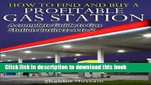 [PDF] How to Find and Buy A Profitable Gas Station: A Complete Guide to Gas Station Business A to