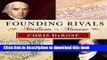 Read Founding Rivals: Madison vs. Monroe, the Bill of Rights, and the Election that Saved a