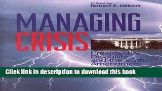 Read Managing Crisis: Presidential Disability and the Twenty-Fifth Amendment  Ebook Free