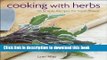 Download Cooking with Herbs: 50 Simple Recipes for Fresh Flavor  PDF Online