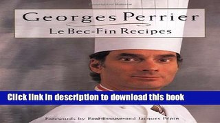 Download Georges Perrier Le Bec-fin Recipes  Ebook Free