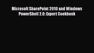 READ book  Microsoft SharePoint 2010 and Windows PowerShell 2.0: Expert Cookbook  Full E-Book